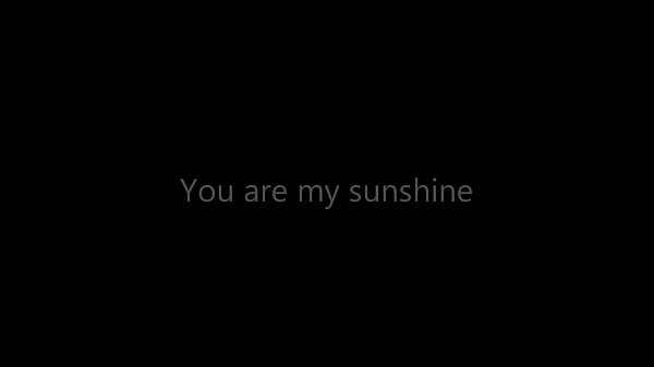 you are my sunshine
